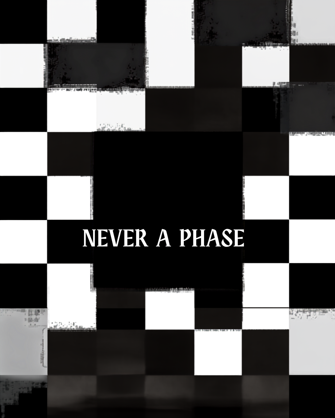 Never A Phase Collection