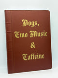 Dogs,Emo & Caffeine Journal