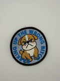 Barking At The Wrong B!tch Patch